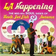 VA - LA Happening: The Mid-60s Soul Sides of Vault, Fat Fish & Autumn Records (1995)