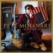 Pete Molinari - Just Like Achilles (2020)