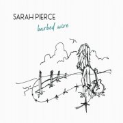 Sarah Pierce - Barbed Wire (2016)