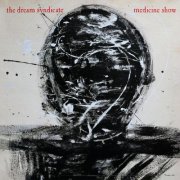 The Dream Syndicate - Medicine Show: I Know What You Like (Deluxe Edition) (2025)
