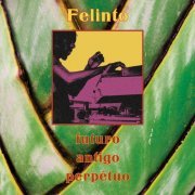 Felinto - Futuro Antigo Perpétuo (2021) [Hi-Res]