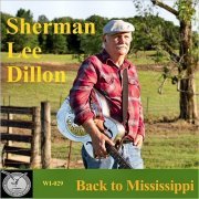 Sherman Lee Dillon - Back To Mississippi (2020)