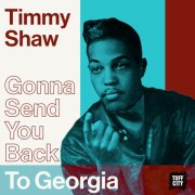 Timmy Shaw - Gonna Send You Back To Georgia (2026)