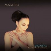 Anna Luna - Argentina besa el Mediterraneo (2023)