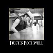 Dustin Bothwell - Dustin Bothwell (2024)