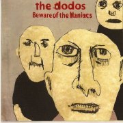 The Dodos - Beware of the Maniacs (2006)