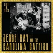 Jesse Ray and the Carolina Catfish - Sick-N-Tired (2023)