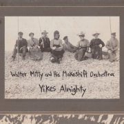 Walter Mitty and his Makeshift Orchestra - Yikes Almighty (2025) Hi-Res
