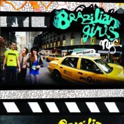 Brazilian Girls - New York City (2008) FLAC