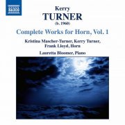 Kerry Turner, Lauretta Bloomer, Kerry Turner - Kerry Turner: Complete Works for Horn, Vol. 1 (2020) [Hi-Res]