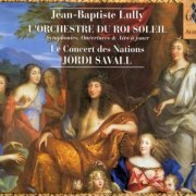 Le Concert des Nations, Manfredo Kraemer, Jordi Savall - Lully: L'Orchestre du Roi Soleil (1999)