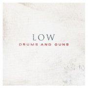 Low - Drums And Guns (2007)