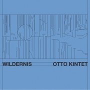 Otto Kintet - Wildernis (2024) [Hi-Res]