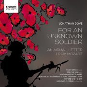 London Mozart Players, Melvyn Tan & Nicky Spence - Jonathan Dove: For an Unknown Soldier (2016) [Hi-Res]