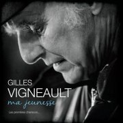 Gilles Vigneault - Ma jeunesse les premières chansons (2018)