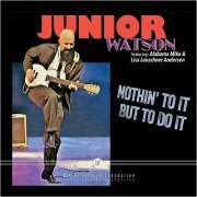 Junior Watson - Nothin' To It But To Do It (2019)