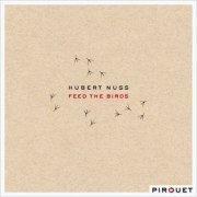 Hubert Nuss, John Goldsby, John Riley - Feed the Birds (2005) flac