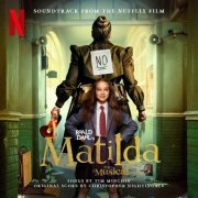 The Cast of Roald Dahl's Matilda The Musical - Roald Dahl's Matilda The Musical (Soundtrack from the Netflix Film) (2022) [Hi-Res]