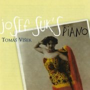 Tomáš Víšek - Josef Suk's Piano (2012)