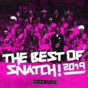 VA - The Best Of Snatch! 2019 (2019)