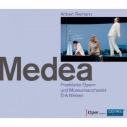 Frankfurt Opera and Museum Orchestra, Erik Nielsen - Medea (2011)