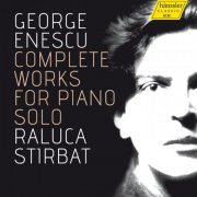 Raluca Stirbat - Enescu: Complete Works for Piano Solo (2015) [Hi-Res]