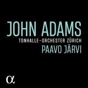 Tonhalle-Orchester Zürich & Paavo Järvi - John Adams (2022) [Hi-Res]