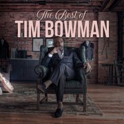 Tim Bowman - The Best of Tim Bowman (2023)