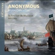 Ann Cnop, Le Pavillon de Musique - Anonymous: Violin Concertos (2024) [Hi-Res]