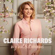 Claire Richards - My Wildest Dreams (Deluxe) (2019) [Hi-Res]