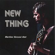 Martino Vercesi Quartet - New Thing (2019)