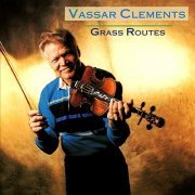 Vassar Clements - Grass Routes (1991/2019)