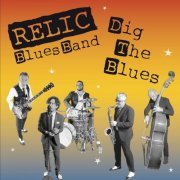 Relic Blues Band - Dig the Blues (2022)