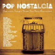 VA - Pop Nostalgia (Popular Songs From The Past Revisited) (2022)