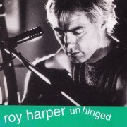 Roy Harper - Unhinged (1993)