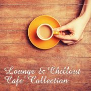 Lounge & Chillout - Cafe Collection (2014)