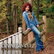 Dwayna Litz - I'm the Girl I Used to Know Again (2014)