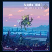 Woody Vibes - Mechanical Bug (2019)