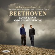 James Ehnes & Andrew Armstrong - Beethoven Violin Sonatas Op. 12 (2019) [Hi-Res]