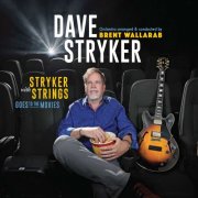 Dave Stryker - Stryker With Strings Goes To The Movies (2025) [E-AC-3 JOC Dolby Atmos]