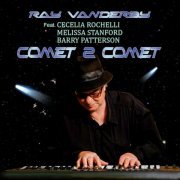 Ray Vanderby - Comet 2 Comet (2022)