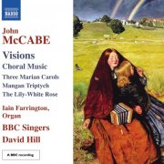 BBC Singers, David Hill, Iain Farrington - John McCabe: Visions (2012)