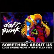 Daft Punk - Something About Us (Love Theme From Interstella 5555) (2024) [RSD Vinyl]