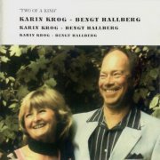 Karin Krog & Bengt Hallberg - Two of a Kind (1987) Lossless