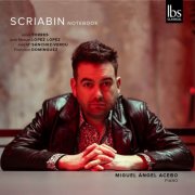 Miguel Ángel Acebo - Scriabin Notebook (2025) [Hi-Res]