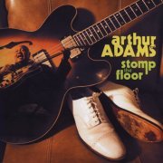 Arthur Adams - Stomp the Floor (2009)