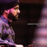 Jasdeep Singh Degun - Jogkauns (2025) [Hi-Res]