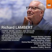 Accordare Choir, Karolina Csáthy - Richard Lambert: Choral Music, Sacred and Secular (2024) [Hi-Res]