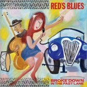 Red's Blues - Broke Down In The Fast Lane (2020)