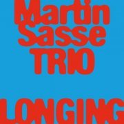 Martin Sasse - Longing (2023) [Hi-Res]